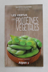 LES VERTUS , DES PROTEINES VEGETALES par PHILIPPE CHAVANNE , 2018 foto