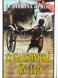 Ecaterina Oproiu - O garsoniera in iad (Editia: 2017)