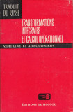 Ditkine, V. s. a. - TRANSFORMATIONS INTEGRALES ET CALCUL OPERATIONEL, ed. Mir, 1978, Alta editura