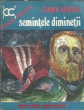 Semintele diminetii - Florin Banescu, Editura Eminescu, 1976