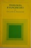 Teologia Evangheliei - Lewis A. Drummond - Carte Crestinism