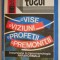 Vise. Viziuni. Profetii. Premonitii &ndash; Ion Tugui