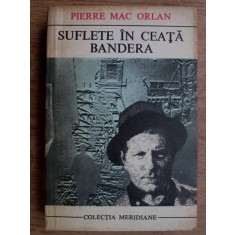 Pierre Mac Orlan - Suflete in ceata. Bandera (1972)
