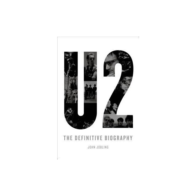 U2: The Definitive Biography