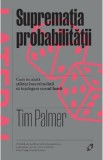 Suprematia probabilitatii - Tim Palmer