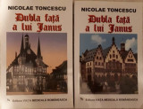 Nicolae Toncescu - DUBLA FATA A LUI JANUS, 2 VOL.