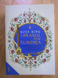 Ross King - Librarul din Florenta. Vespasiano da Bisticci si manuscrisele...
