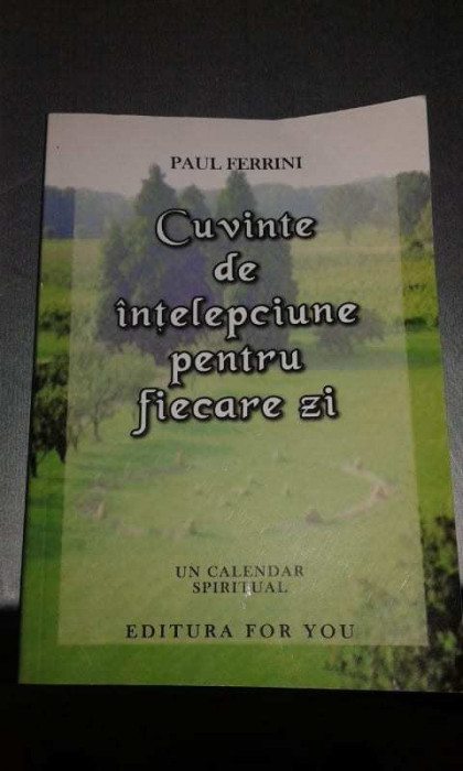 Paul Ferrini - Cuvinte de intelepciune pentru fiecare zi (2002)