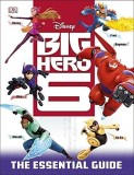 Disney Big Hero 6 Essential Guide | Dk