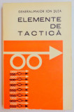 ELEMENTE DE TACTICA de GENERAL MAIOR ION SUTA , 1971