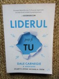 Liderul poti fi tu. Editia a III-a - Dale Carnegie, Associates, Stuart R. Levine, Michael