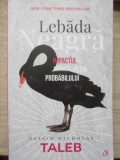 LEBADA NEAGRA. IMPACTUL FOARTE PUTIN PROBABILULUI-NASSIM NICHOLAS TALEB-273417