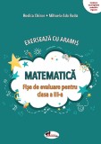 Exerseaza cu Aramis. Matematica. Fise de evaluare - Clasa a III-a - Editura Aramis