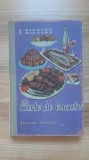Elisabeta Ciortan , Xenia Nicolau - Carte de Bucate ( 1961 ) cartonata editie veche 381 pagini retete gastronomie