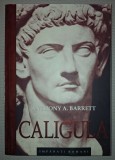 ANTHONY A. BARRETT - CALIGULA