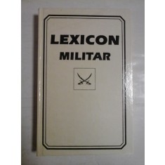 LEXICON MILITAR - Editura Saka Chisinau, 1994