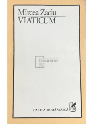 Mircea Zaciu - Viaticum (editia 1983) foto