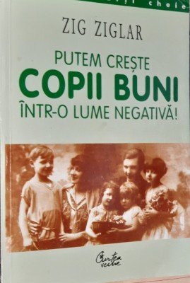 PUTEM CRESTE COPII BUNI INTR-O LUME NEGATIVA foto