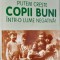PUTEM CRESTE COPII BUNI INTR-O LUME NEGATIVA