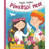 P&uuml;nk&ouml;sdi mese - Tak&aacute;cs Vikt&oacute;ria