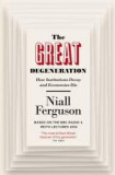The Great Degeneration | Niall Ferguson, Penguin Books Ltd