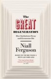 The Great Degeneration | Niall Ferguson, Penguin Books Ltd