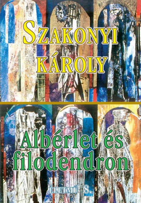 Alb&eacute;rlet &eacute;s filodendron &ndash; hangj&aacute;t&eacute;kok - Szakonyi K&aacute;roly