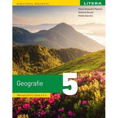 Geografie. Manual pentru clasa a 5-a - Diana Alexandra Popovici foto