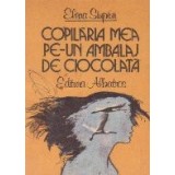 Copilaria mea pe-un ambalaj de ciocolata