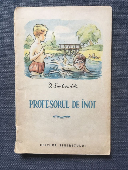 Profesorul de inot, I. Sotnik, Editura Tineretului, 1955, 47 pag
