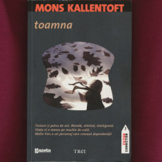 " Toamna", Mons Kallentoft, Editura Trei si Gazeta, 2011