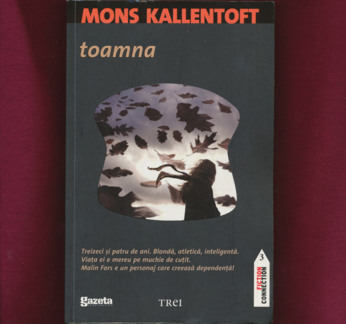 &quot; Toamna&quot;, Mons Kallentoft, Editura Trei si Gazeta, 2011