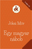 Egy magyar n&aacute;bob - J&oacute;kai M&oacute;r