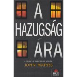 A hazugs&aacute;g &aacute;ra - John Marrs