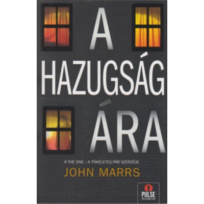A hazugs&amp;aacute;g &amp;aacute;ra - John Marrs foto