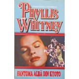 FANTOMA ALBA DIN KYOTO-PHYLLIS WHITNEY-161270