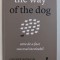 THE WAY OF THE DOG - ARTA DE A FACE SUCCESUL INEVITABIL de GEOFF BURCH , 2012