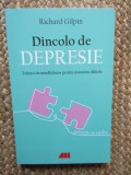 Dincolo de depresie - Richard Gilpin