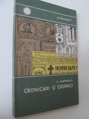 Cronicari si cronici - D. Martinescu foto