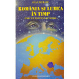 Ioan Istrate - Romania si lumea in timp. Trecut, prezent, viitor - 134529