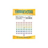 Elementary Library Lesson Plans: A Full-Year Curriculum and Student Worksheets for K-6th Grade Students