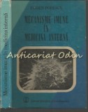 Mecanisme Imune in Medicina Interna - Eugen Popescu, Editura Stiintifica 1986, 319 Pagini, Carte Medicina