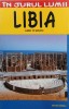 Libia: Ghid Turistic - Mihai Patru. Ghid de călătorie Libia