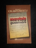 Maresalul Ion Antonescu - Secretele guvernarii