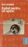 Epitaf Pentru Un Spion - Eric Ambler