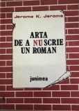 Arta de anu scrie un roman Jerome K. Jerome