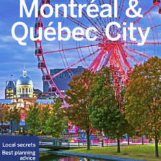 Lonely Planet Montreal and Quebec City | Steve Fallon, Regis St Louis, Phillip Tang