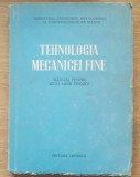 TEHNOLOGIA MECANICEI FINE - MANUAL PENTRU SCOLI MEDII TEHNICE