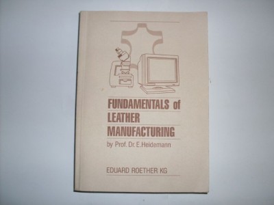 Fundamentals Of Leather Manufacturing - E. Heidemann , 20713 foto