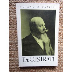 Dr. C. Istrati, Jianu G. Vasiliu, Ed Stiintifica 1964, 238 pag